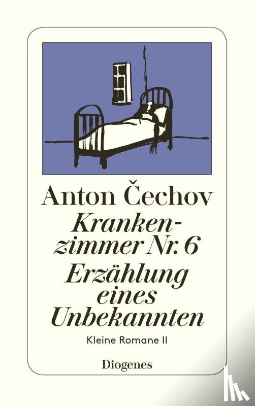 Cechov, Anton - Krankenzimmer Nr. 6 / Erzählung eines Unbekannten