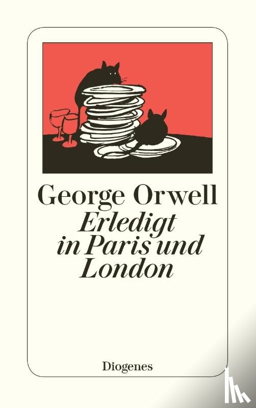 Orwell, George - Erledigt in Paris und London