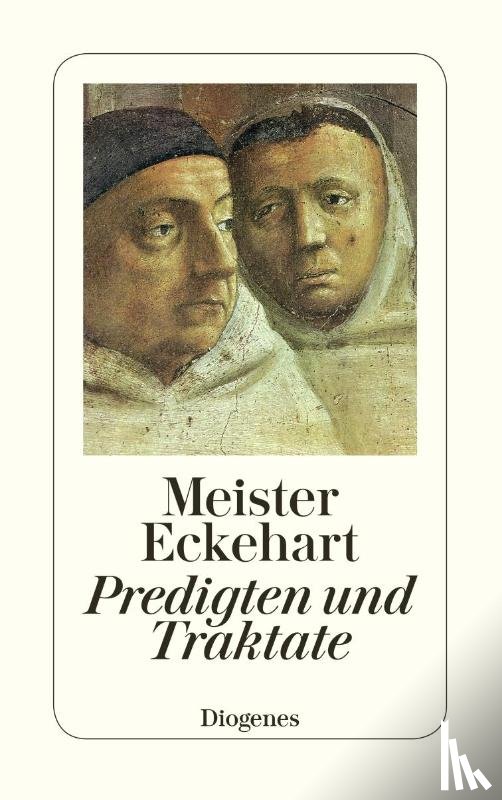 Meister Eckhart - Deutsche Predigten und Traktate