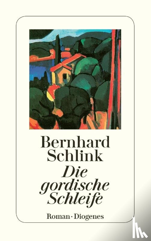 Schlink, Bernhard - Die gordische Schleife