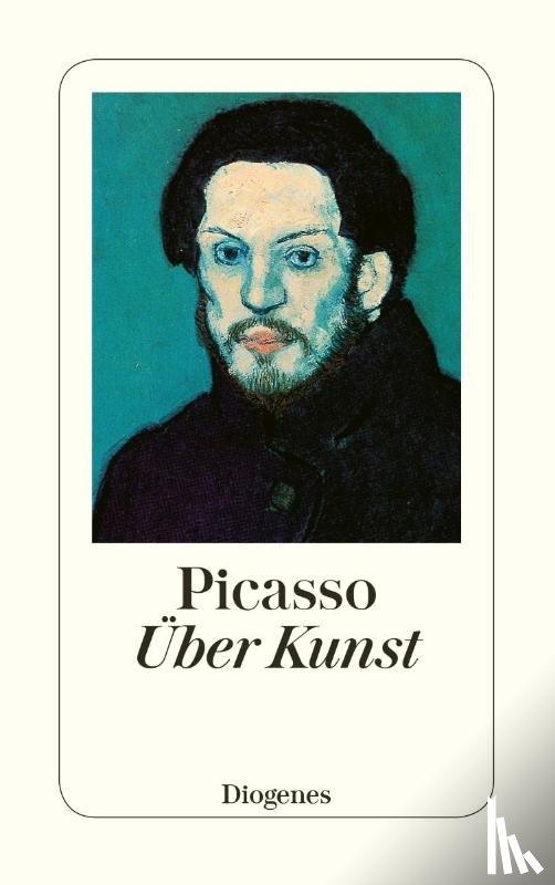 Picasso, Pablo - Über Kunst