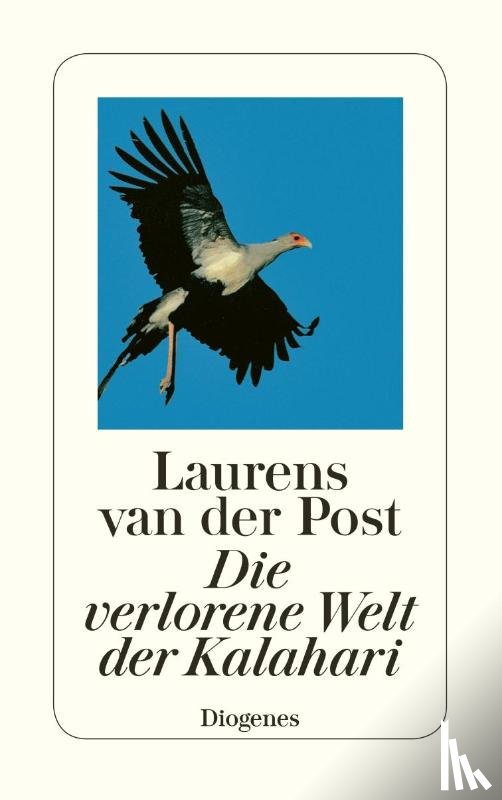 Post, Laurens van der - Die verlorene Welt der Kalahari