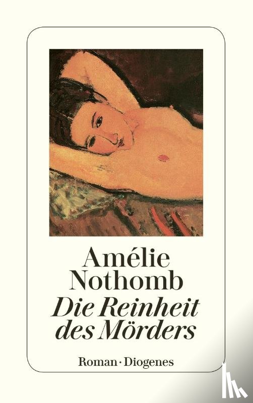 Nothomb, Amélie - Die Reinheit des Mörders