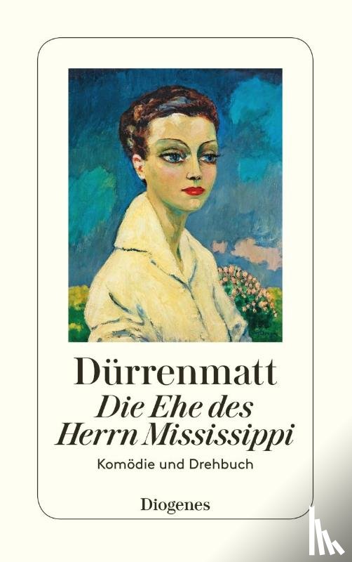 Durrenmatt, Friedrich - Die Ehe DES Herrn Mississippi