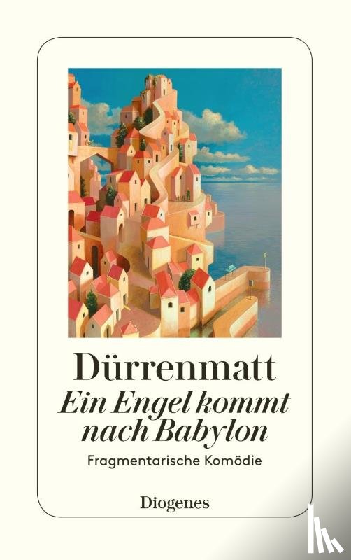 Dürrenmatt, Friedrich - Ein Engel kommt nach Babylon