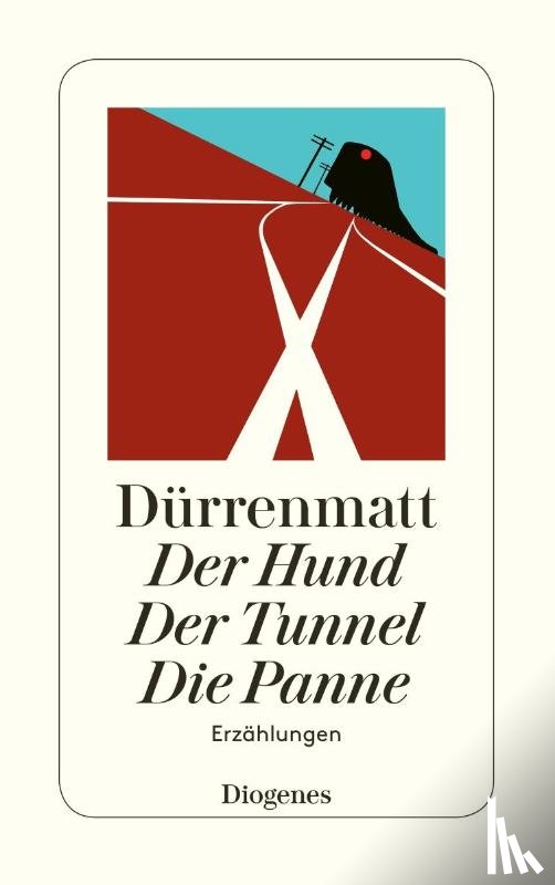 Dürrenmatt, Friedrich - Der Hund. Der Tunnel. Die Panne