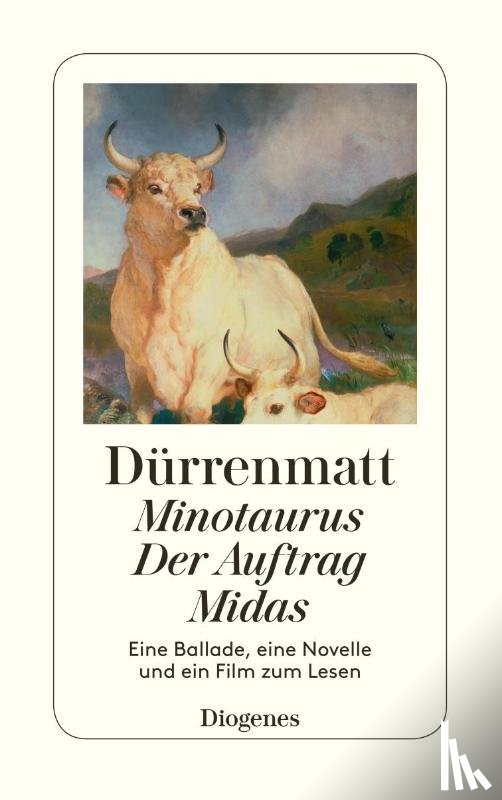 Dürrenmatt, Friedrich - Minotaurus / Der Auftrag oder Vom Beobachten des Beobachters der Beobachter / Midas oder Die schwarze Leinwand
