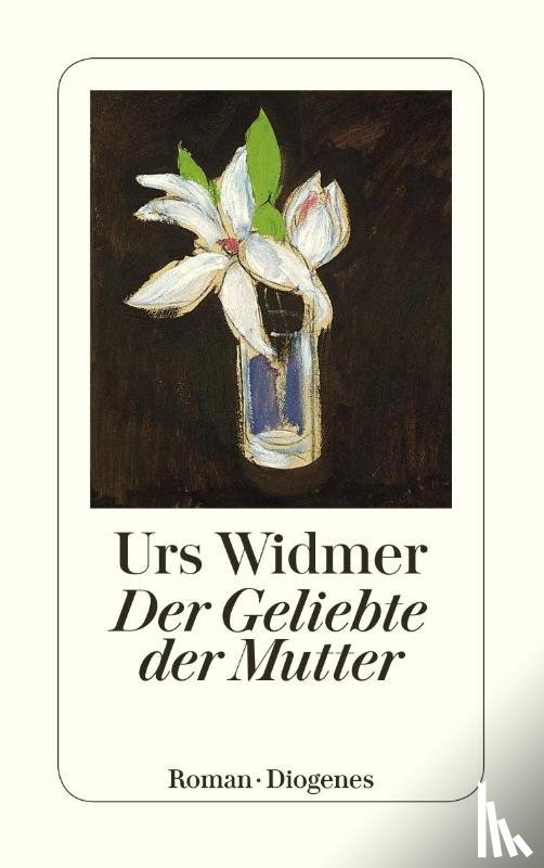 Widmer, Urs - Der Geliebte der Mutter