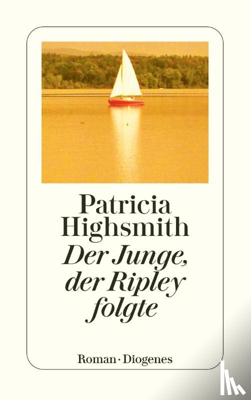 Highsmith, Patricia - Der Junge, der Ripley folgte