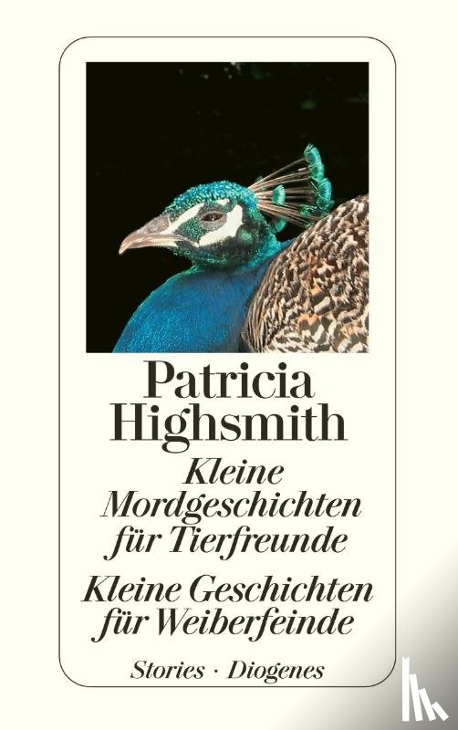 Highsmith, Patricia - Kleine Mordgeschichten für Tierfreunde / Kleine Geschichten für Weiberfeinde
