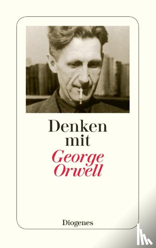 Orwell, George - Denken mit George Orwell