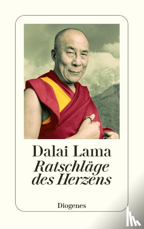 Dalai Lama - Ratschläge des Herzens