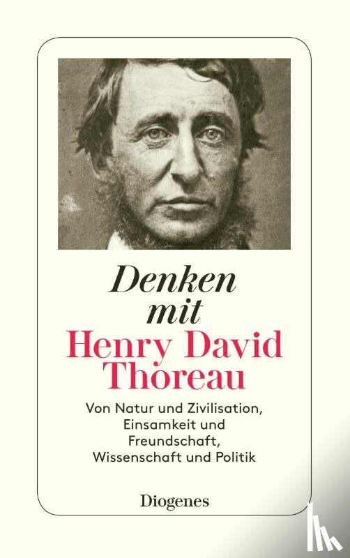 Thoreau, Henry David - Denken mit Henry David Thoreau