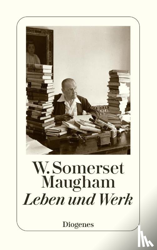 Maugham, W. Somerset - W. Somerset Maugham - Leben und Werk