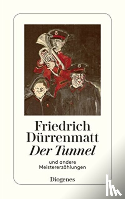 Dürrenmatt, Friedrich - Der Tunnel und andere Meistererzählungen