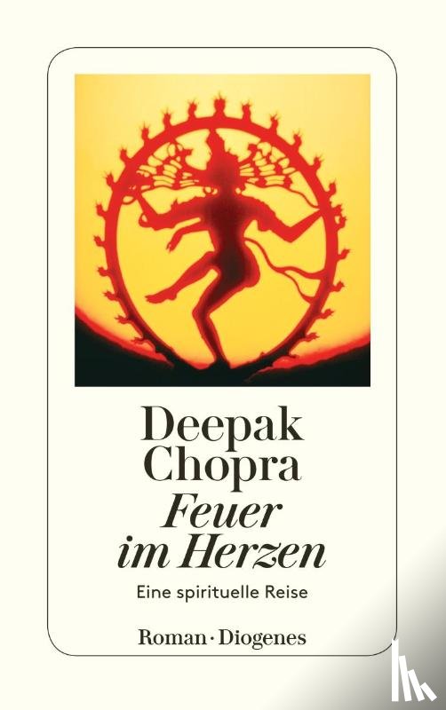 Chopra, Deepak - Feuer im Herzen