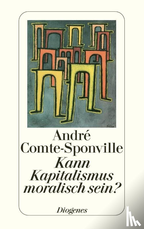 Comte-Sponville, André - Kann Kapitalismus moralisch sein?