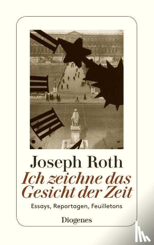 Roth, Joseph - Ich zeichne das Gesicht der Zeit