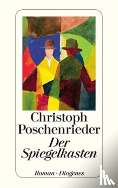 Poschenrieder, Christoph - Der Spiegelkasten