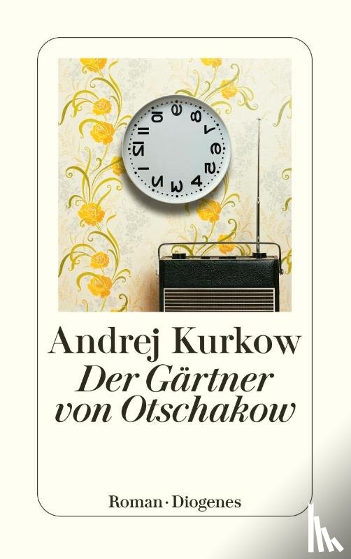 Kurkow, Andrej - Der Gärtner von Otschakow