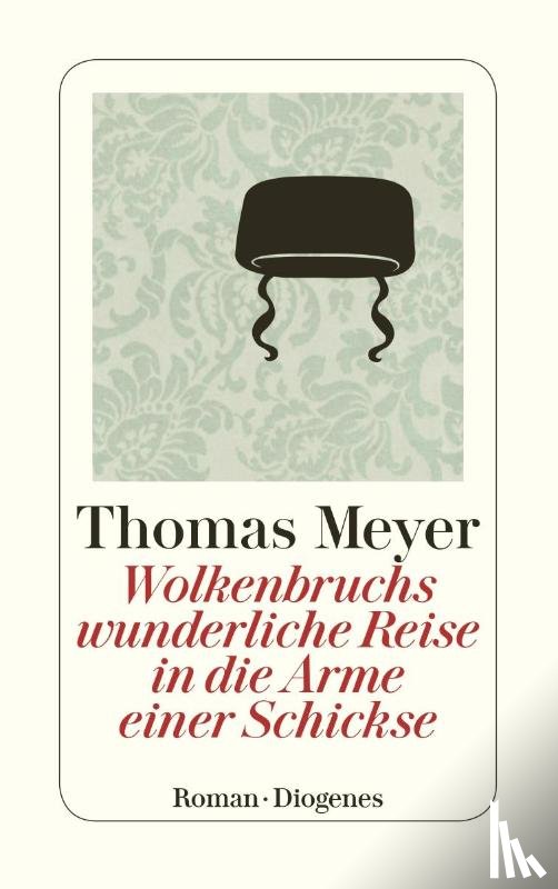 Meyer, Thomas - Wolkenbruchs wunderliche Reise in die Arme einer Schickse