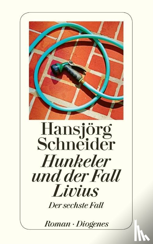 Schneider, Hansjörg - Hunkeler und der Fall Livius