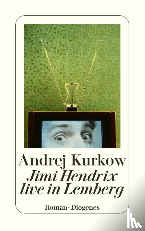 Kurkow, Andrej - Jimi Hendrix live in Lemberg