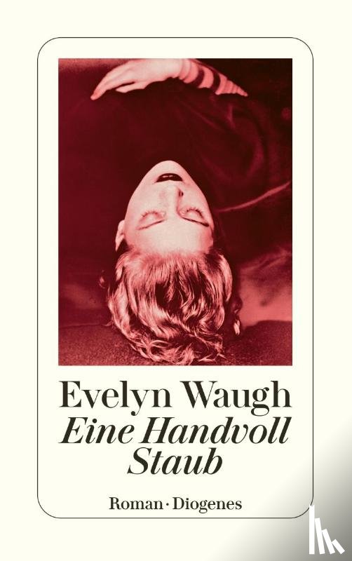 Waugh, Evelyn - Eine Handvoll Staub