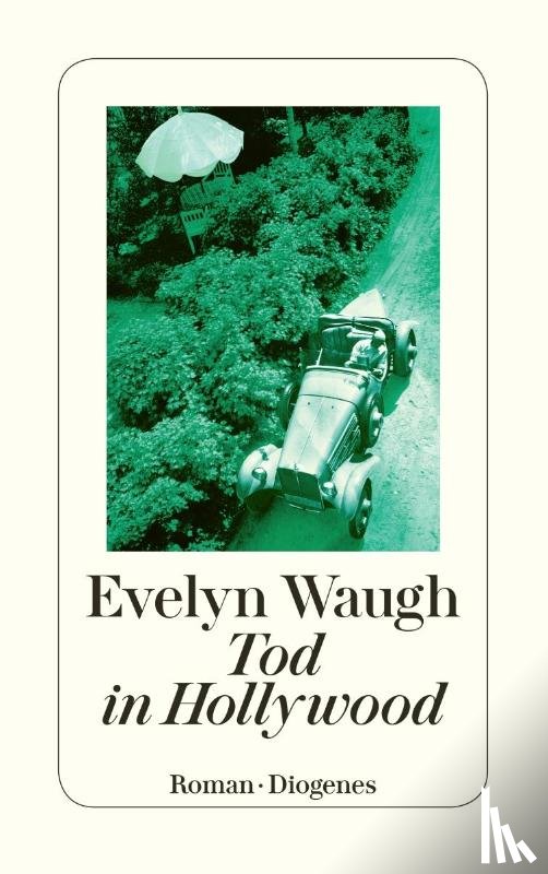 Waugh, Evelyn - Tod in Hollywood