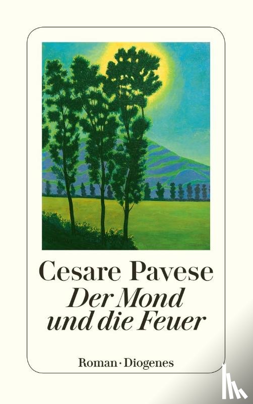 Pavese, Cesare - Der Mond und die Feuer