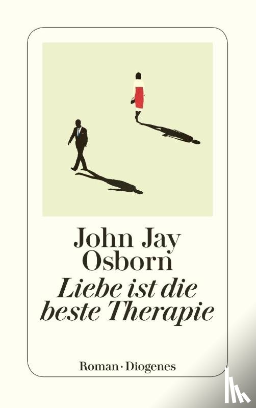 Osborn, John Jay - Liebe ist die beste Therapie