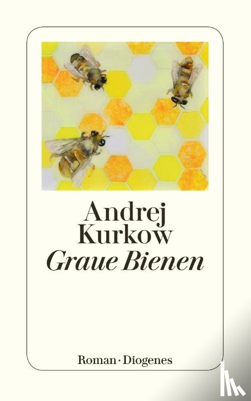Kurkow, Andrej - Graue Bienen