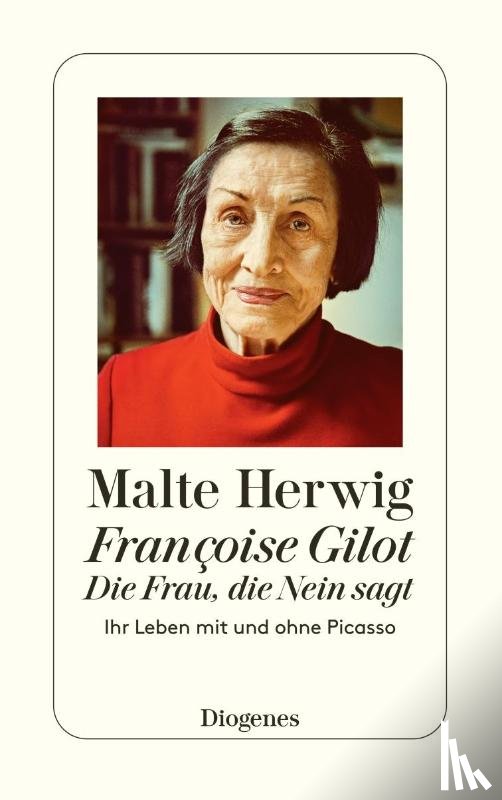 Herwig, Malte - Françoise Gilot - Die Frau, die Nein sagt