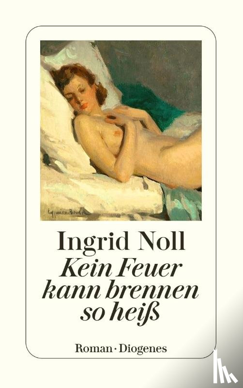 Noll, Ingrid - Kein Feuer kann brennen so heiß