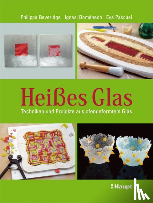 Beveridge, Philippa, Domenech Vives, Ignasi, Pascual i Miro, Eva - Heißes Glas