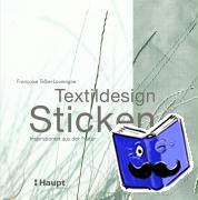 Tellier-Loumagne, Françoise - Textildesign Sticken