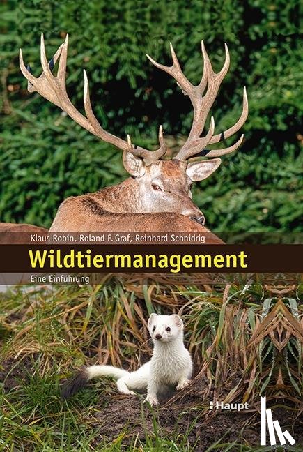 Robin, Klaus, Graf, Roland F., Schnidrig, Reinhard - Wildtiermanagement