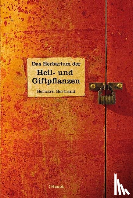 Bertrand, Bernard - Das Herbarium der Heil- und Giftpflanzen