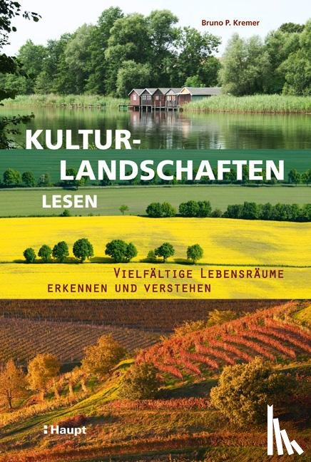Kremer, Bruno P. - Kulturlandschaften lesen
