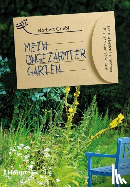 Griebl, Norbert - Mein ungezähmter Garten