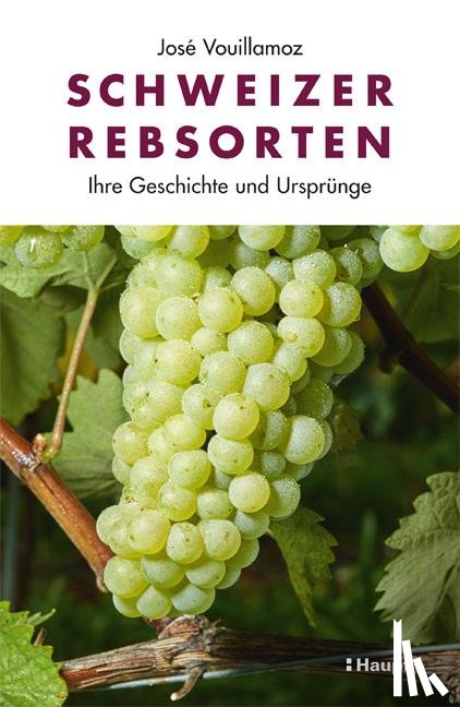 Vouillamoz, José - Schweizer Rebsorten