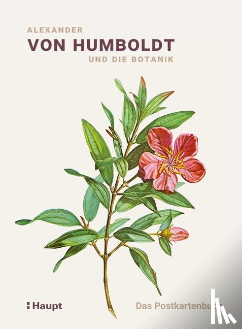  - Alexander von Humboldt und die Botanik - Das Postkartenbuch