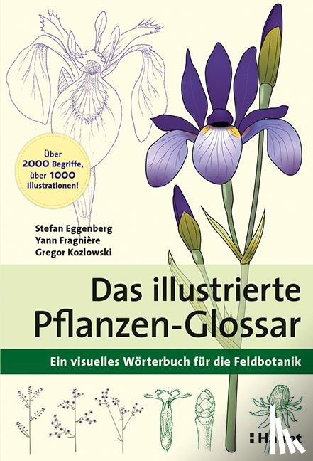 Eggenberg, Stefan, Fragnière, Yann, Kozlowski, Gregor - Das illustrierte Pflanzen-Glossar