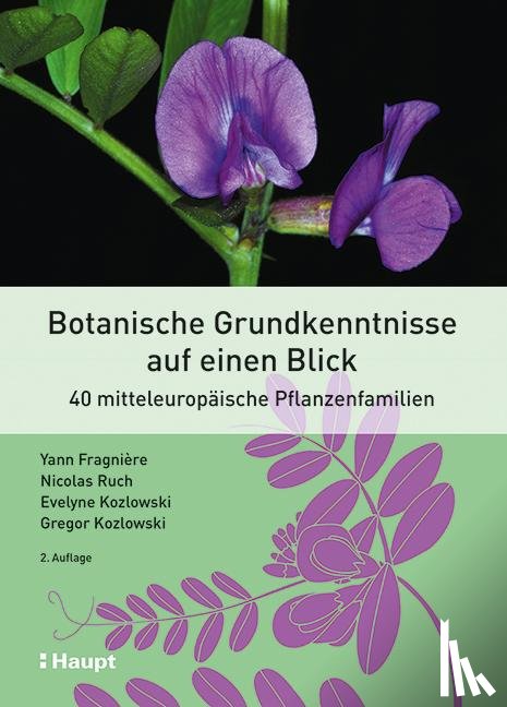 Fragnière, Yann, Ruch, Nicolas, Kozlowski, Evelyne, Kozlowski, Gregor - Botanische Grundkenntnisse auf einen Blick