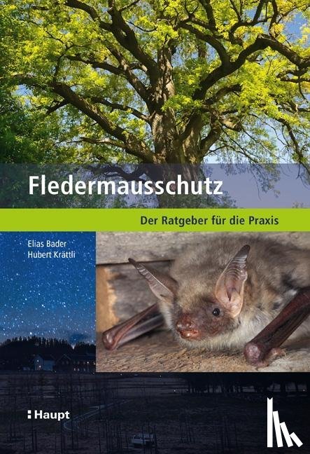 Bader, Elias, Krättli, Hubert - Fledermausschutz