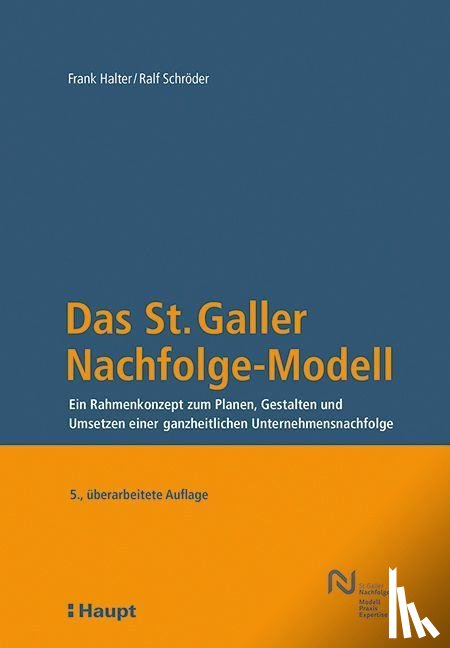 Halter, Frank, Schröder, Ralf - Das St. Galler Nachfolge-Modell