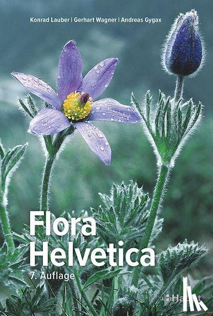 Lauber, Konrad, Wagner, Gerhart, Gygax, Andreas - Flora Helvetica - Illustrierte Flora der Schweiz