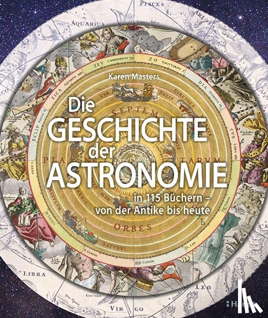 Masters, Karen - Die Geschichte der Astronomie