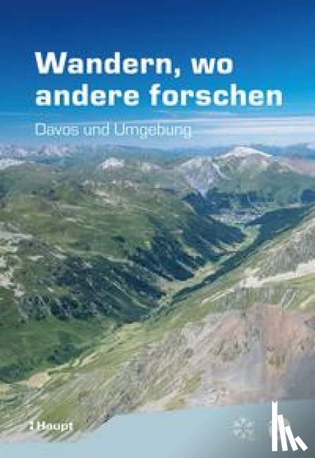 Krumm, Frank, Gurzeler, Sandra, Ottmer, Birgit, Huovinen, Christine - Wandern, wo andere forschen