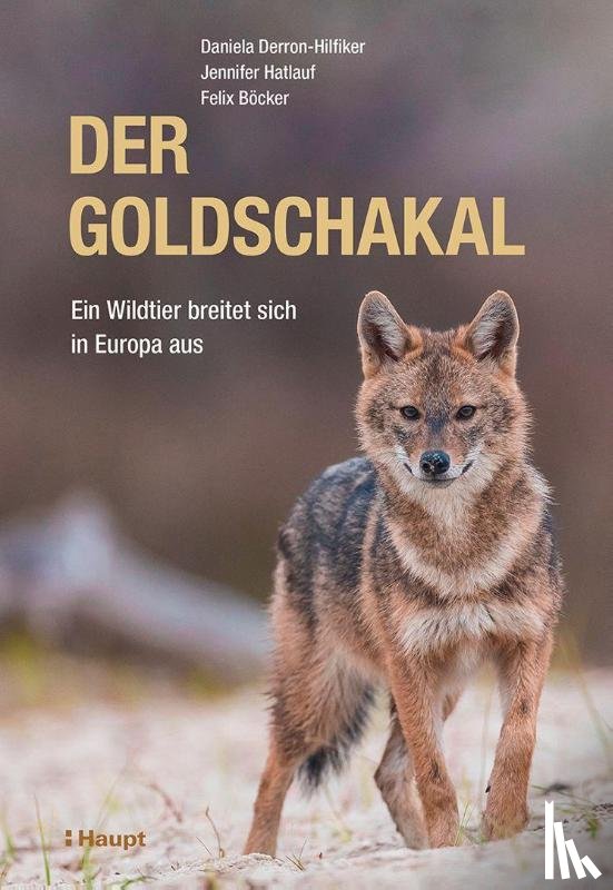 Derron-Hilfiker, Daniela, Hatlauf, Jennifer, Böcker, Felix - Der Goldschakal